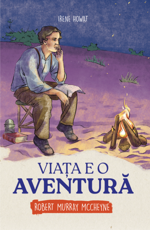 Viața e o aventură - Robert Murray McCheyne (Biografie)