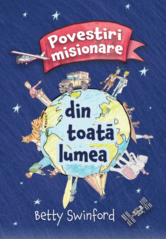 Povestiri misionare din toată lumea Povestiri misionare din toată lumea