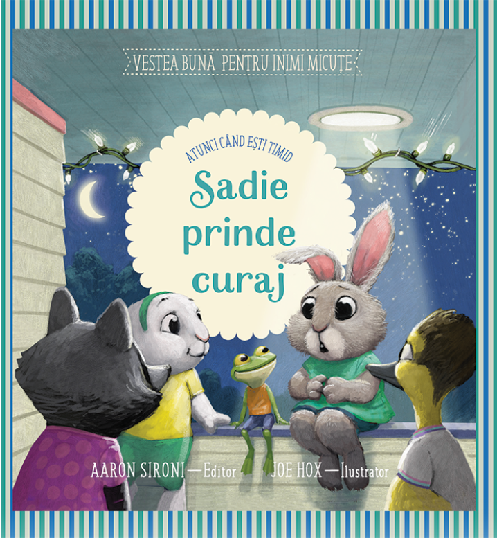 Sadie prinde curaj (Seria: Vestea buna pentru inimi micute) - Povestiri pentru copii Sadie prinde curaj (Seria: Vestea buna pentru inimi micute) - Povestiri pentru copii