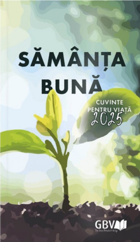 Sămânța bună 2025 - meditatii zilnice  (Format mic) Sămânța bună 2025 - meditatii zilnice  (Format mic)