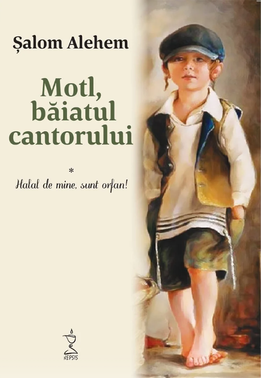 Motl, băiatul cantorului - Volumul I (seria "Halal de mine, sunt orfan!") Motl, băiatul cantorului - Volumul I (seria "Halal de mine, sunt orfan!")