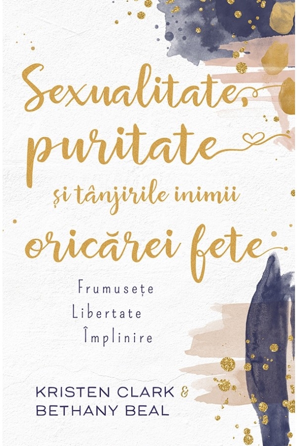 Sexualitate, puritate și tânjirile inimii oricărei fete