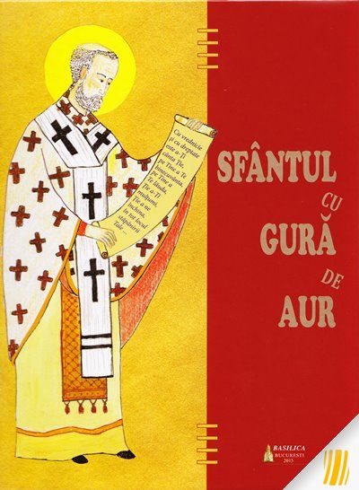 Sfântul cu Gură de Aur - Invataturi Sfântul cu Gură de Aur - Invataturi