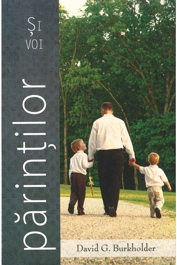 Si voi parintilor  - Viața creștină de familie