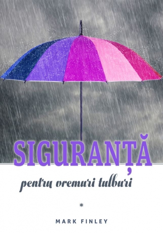 Siguranță pentru vremuri tulburi - Carte scrisă în contextul pandemic