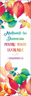 Semn de carte - Multumiti lui Dumnezeu pentru toate lucrurile! (38) Semn de carte - Multumiti lui Dumnezeu pentru toate lucrurile! (38)