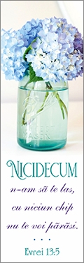 Semn de carte -  Versete: "Nicidecum n-am să te las, cu niciun chip nu te voi părăsi." Evrei 13:5 Semn de carte -  Versete: "Nicidecum n-am să te las, cu niciun chip nu te voi părăsi." Evrei 13:5
