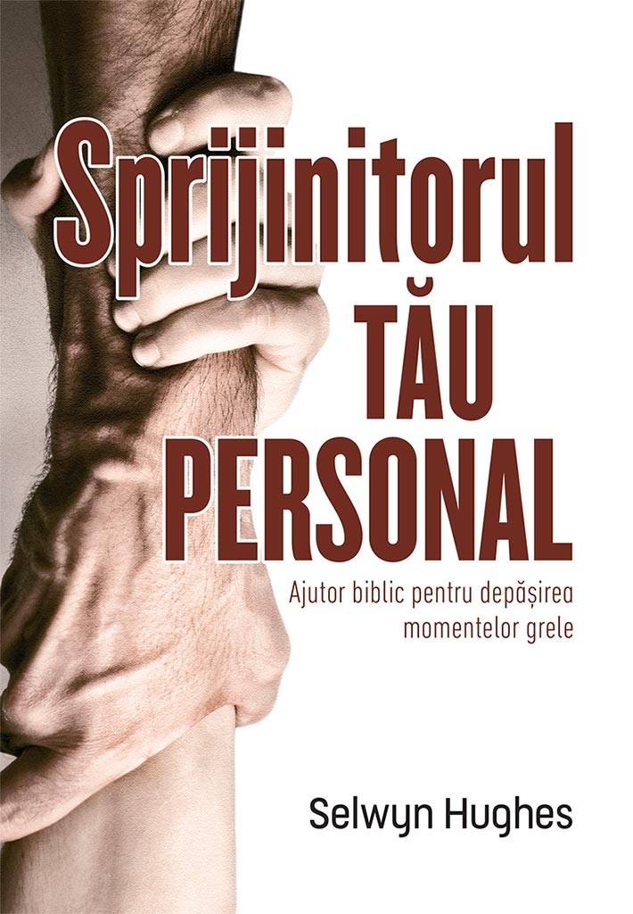 Sprijinitorul tau personal - Ajutor biblic pentru depășirea momentelor grele Sprijinitorul tau personal - Ajutor biblic pentru depășirea momentelor grele