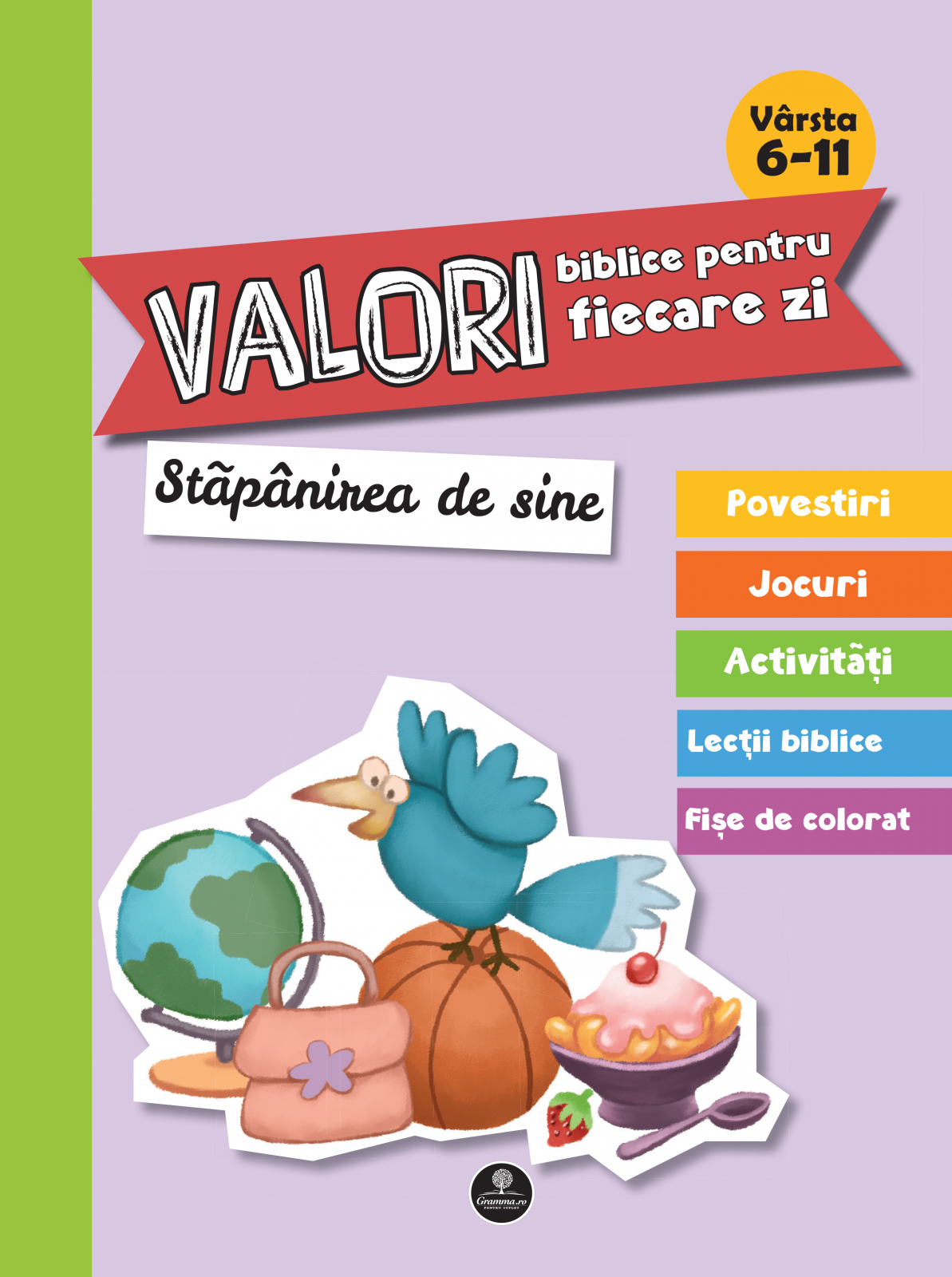 Valori biblice pentru fiecare zi - Stapanirea de sine Valori biblice pentru fiecare zi - Stapanirea de sine