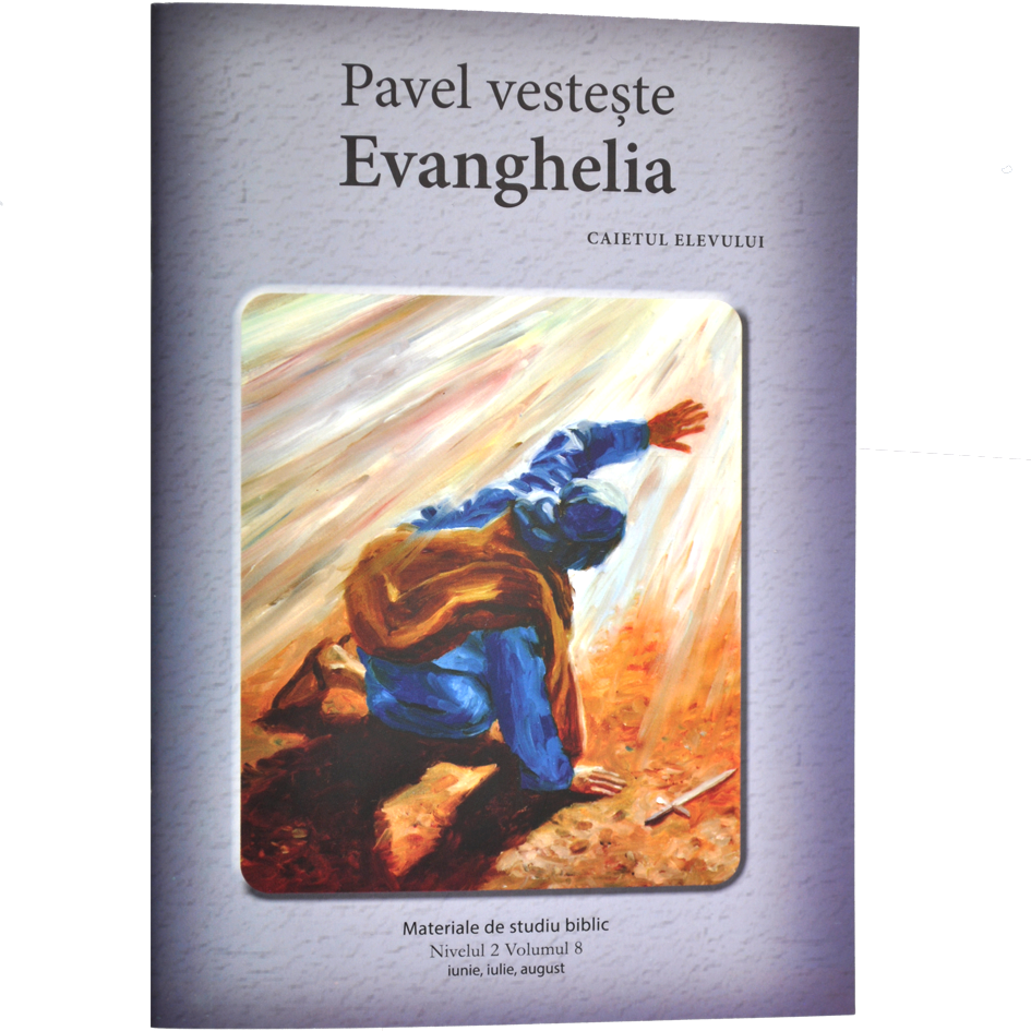 Niv.2 Vol.8 – Pavel vestește Evanghelia - Scoala Duminicala Niv.2 Vol.8 – Pavel vestește Evanghelia - Scoala Duminicala