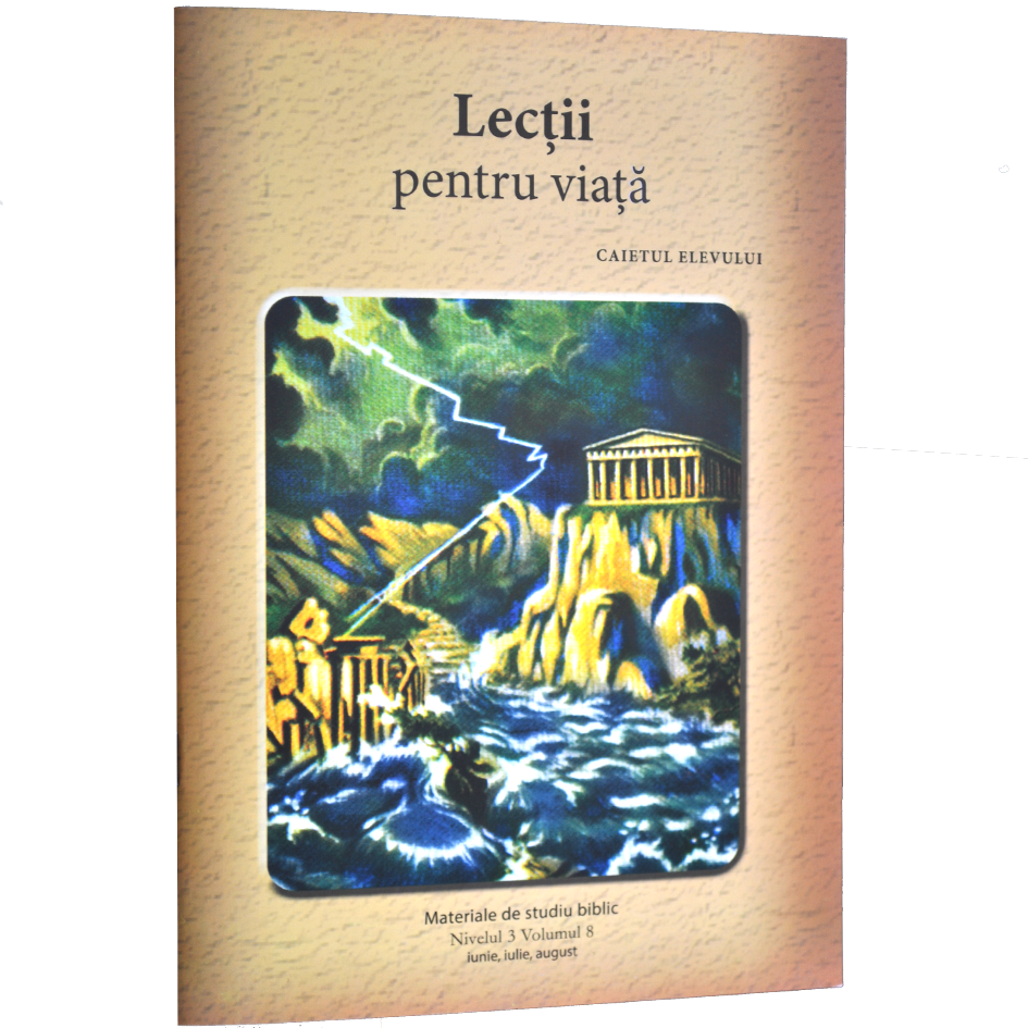Niv.3 Vol.8 – Lecții pentru viață - Scoala Duminicala Niv.3 Vol.8 – Lecții pentru viață - Scoala Duminicala