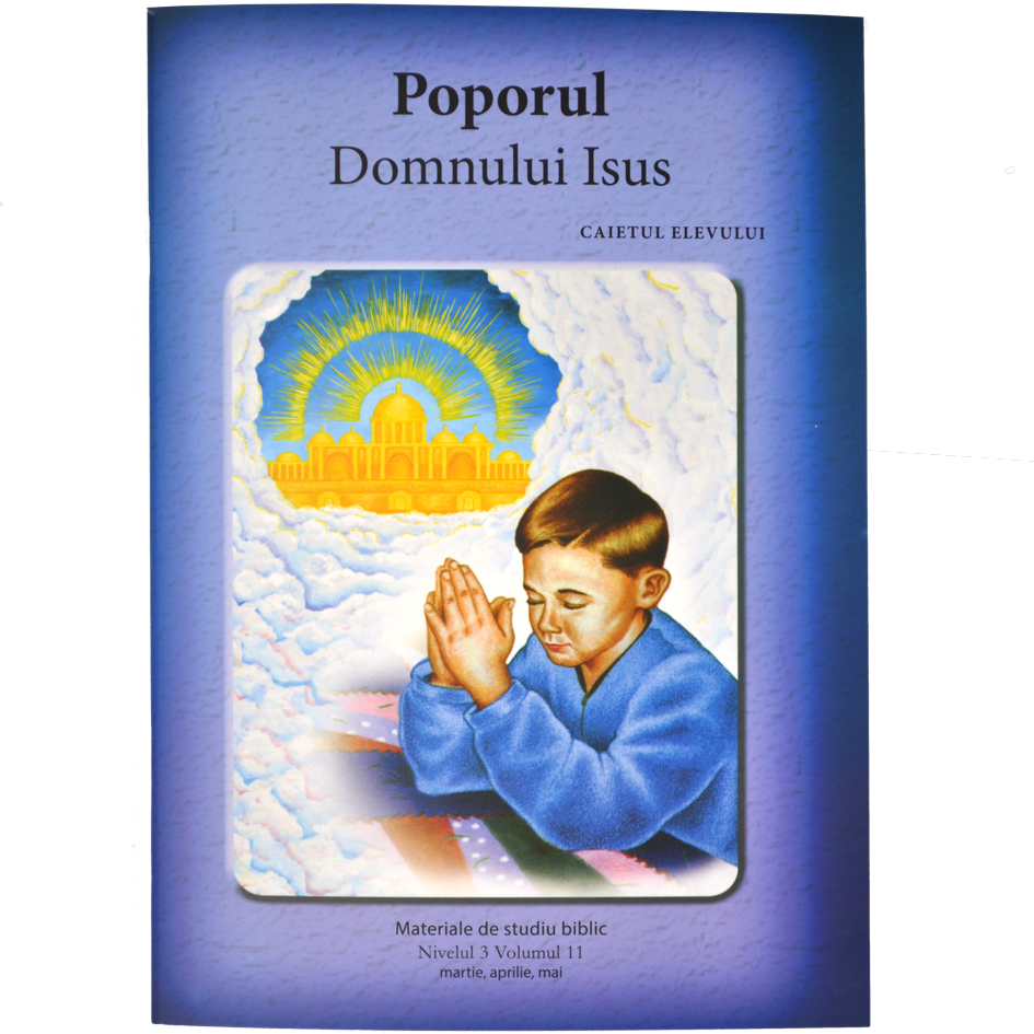 Niv.3 Vol.11 – Poporul Domnului Isus - Scoala Duminicala Niv.3 Vol.11 – Poporul Domnului Isus - Scoala Duminicala