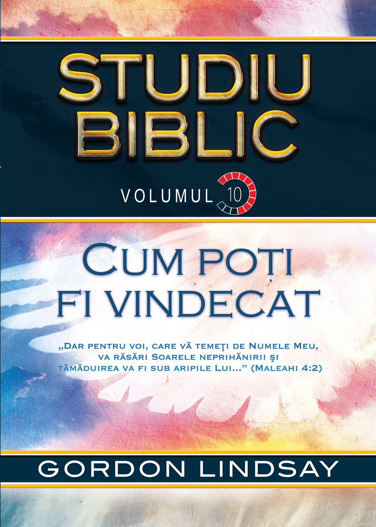Studiu biblic- Volumul 10- Cum poti fi vindecat Studiu biblic- Volumul 10- Cum poti fi vindecat