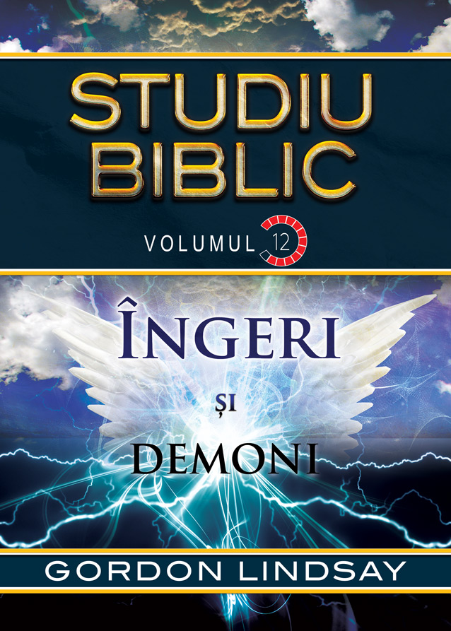 Studiu biblic- Volumul 12- Îngeri si demoni Studiu biblic- Volumul 12- Îngeri si demoni