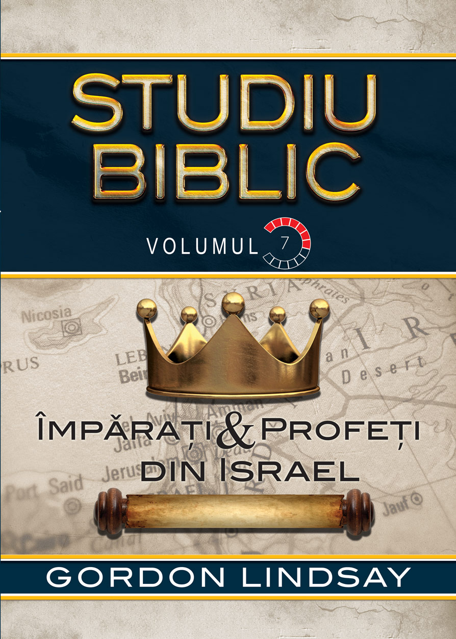 Studiu biblic- Volumul 7- Imparati si profeti din Israel Studiu biblic- Volumul 7- Imparati si profeti din Israel