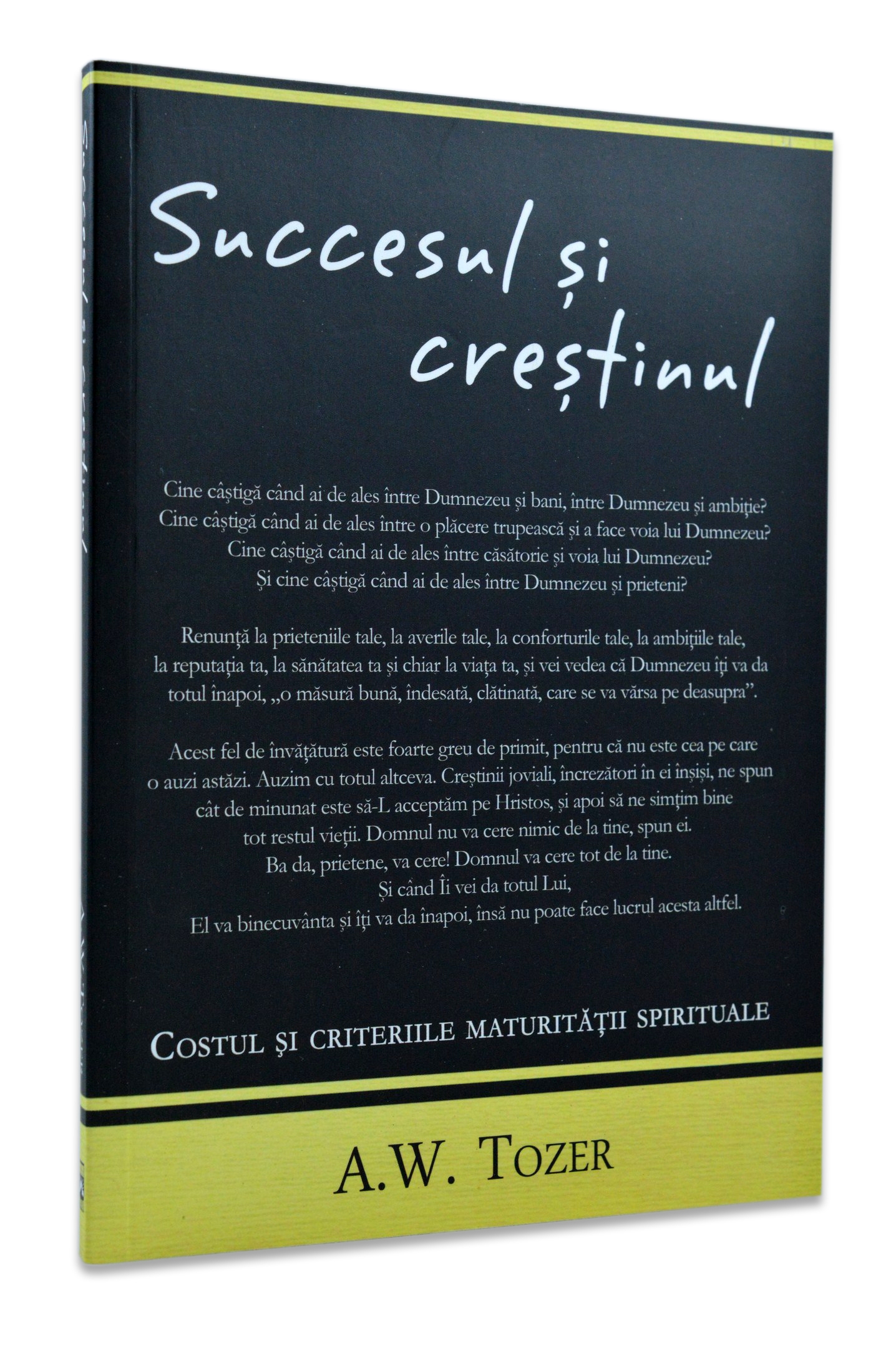 Succesul si crestinul - costul si criteriile maturitatii spirituale Succesul si crestinul - costul si criteriile maturitatii spirituale