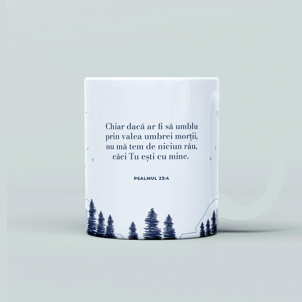 Cana cu verset biblic, cadou crestin Chiar daca ar fi sa umblu - Psalmul 23:4 Cana cu verset biblic, cadou crestin Chiar daca ar fi sa umblu - Psalmul 23:4