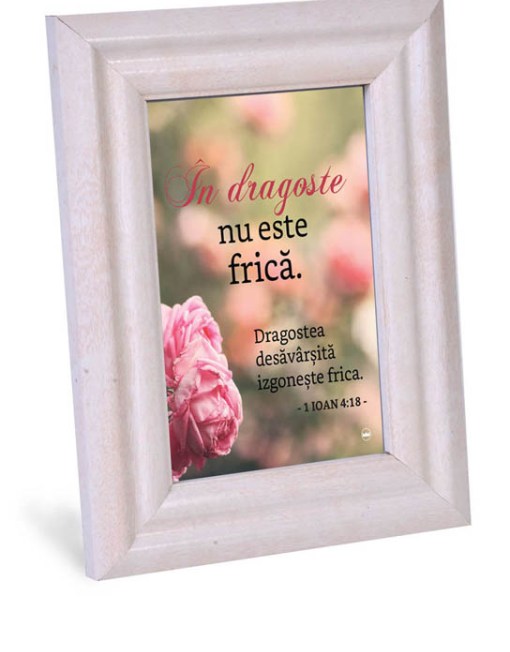 Tablou cu mesaj crestin - In dragoste nu este frica (10x15cm) Tablou cu mesaj crestin - In dragoste nu este frica (10x15cm)