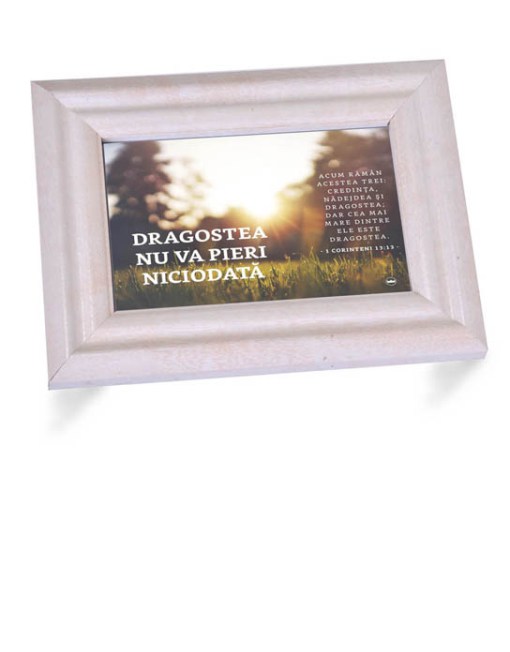 Tablou cu mesaj crestin - Dragostea nu renunta (10x15cm) Tablou cu mesaj crestin - Dragostea nu renunta (10x15cm)
