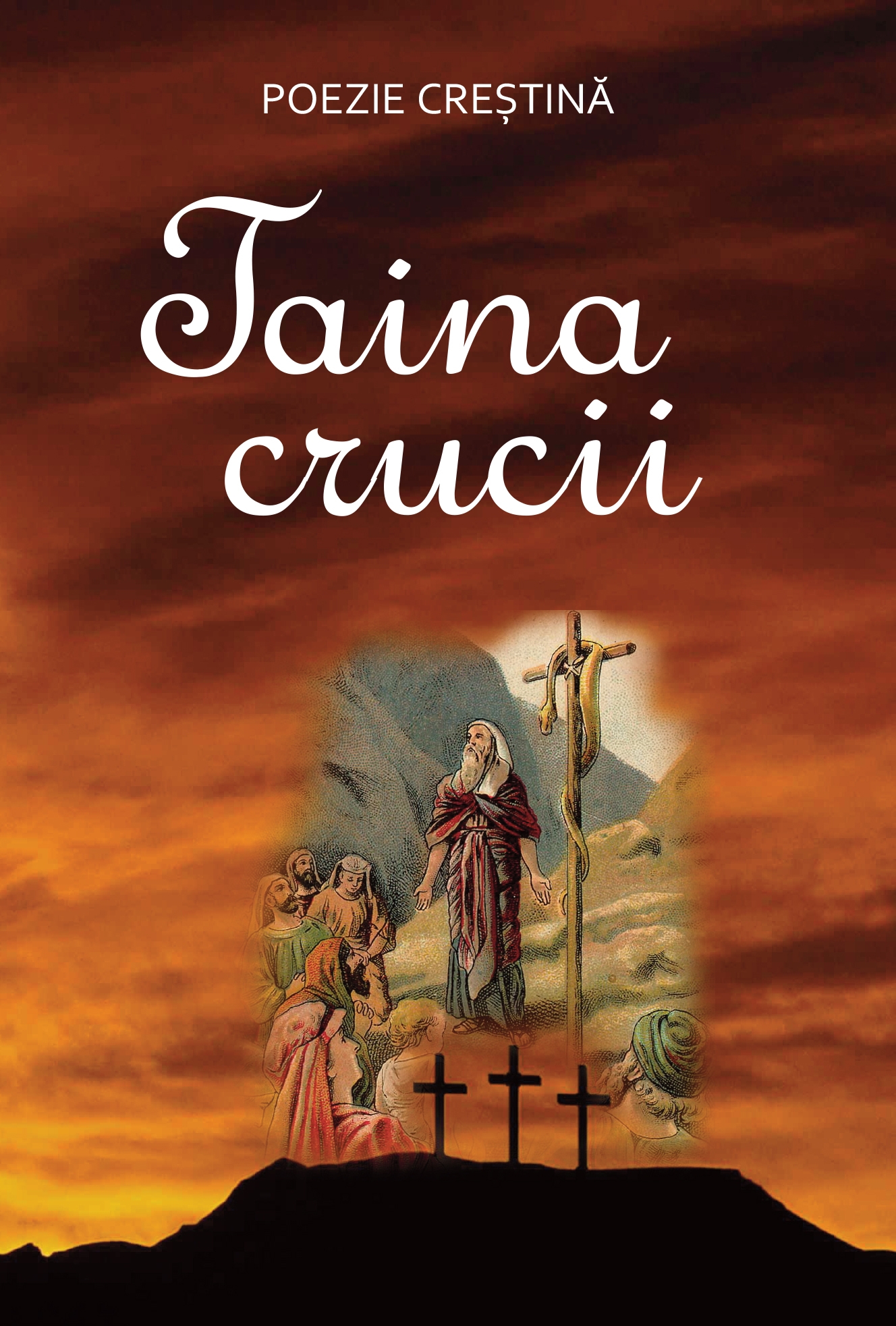 Taina crucii - Poezii crestine Taina crucii - Poezii crestine