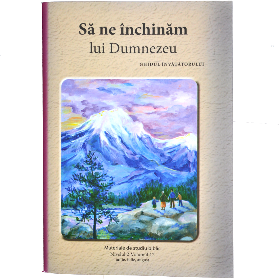 Niv.2 Vol.12 – GHID Să ne închinăm lui Dumnezeu - Scoala Duminicala
