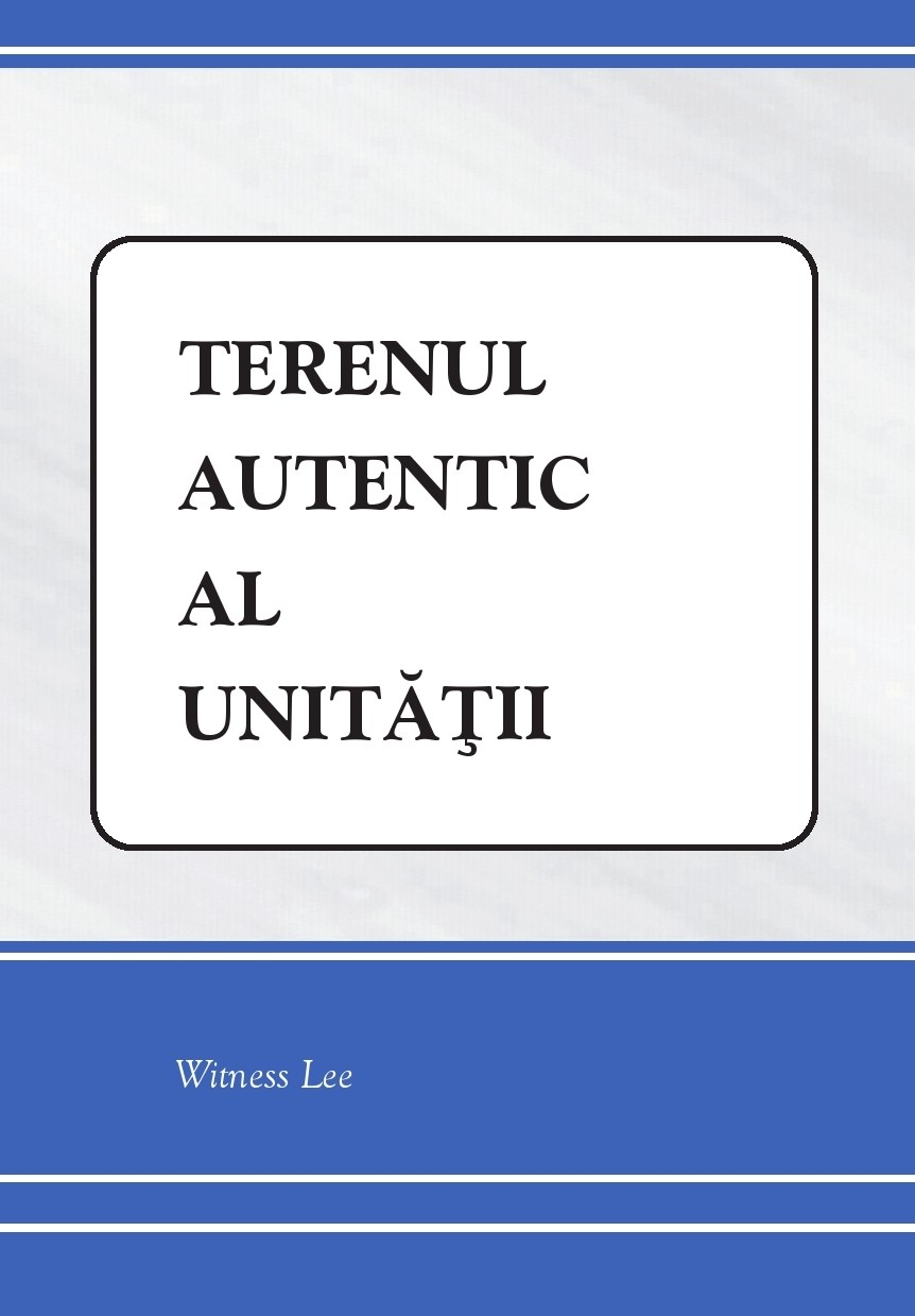 Terenul autentic al unitatii - Viata crestina Terenul autentic al unitatii - Viata crestina