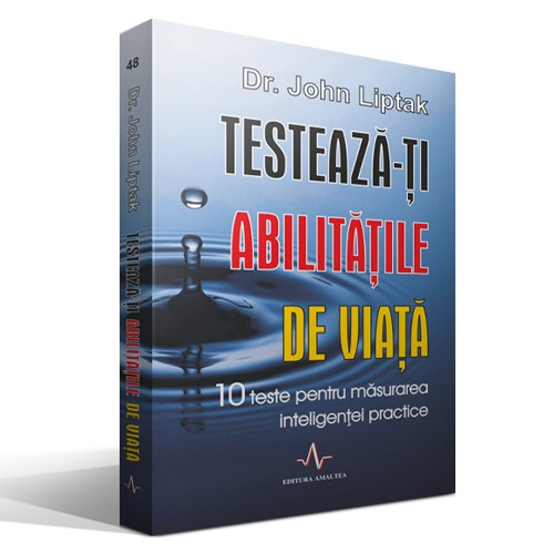 Testeaza-ti abilitatile de viata - 10 teste pentru masurarea inteligentei practice