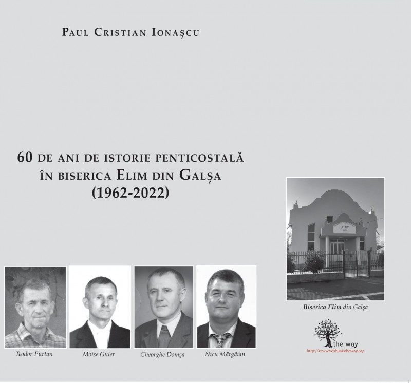 60 de ani de istorie Penticostală în Biserica Elim din Galșa