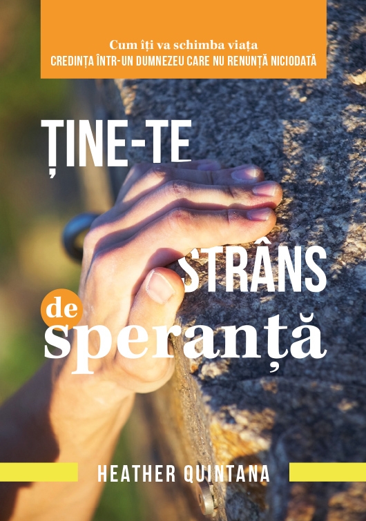 Ține-te strâns de speranță!