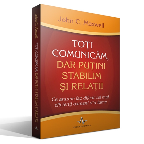 Toti comunicam, dar putini stabilim relatii Toti comunicam, dar putini stabilim relatii