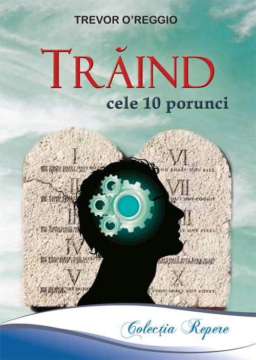 Traind cele 10 porunci