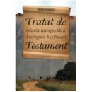 Tratat de istoria interpretării Teologiei Vechiului Testament Tratat de istoria interpretării Teologiei Vechiului Testament