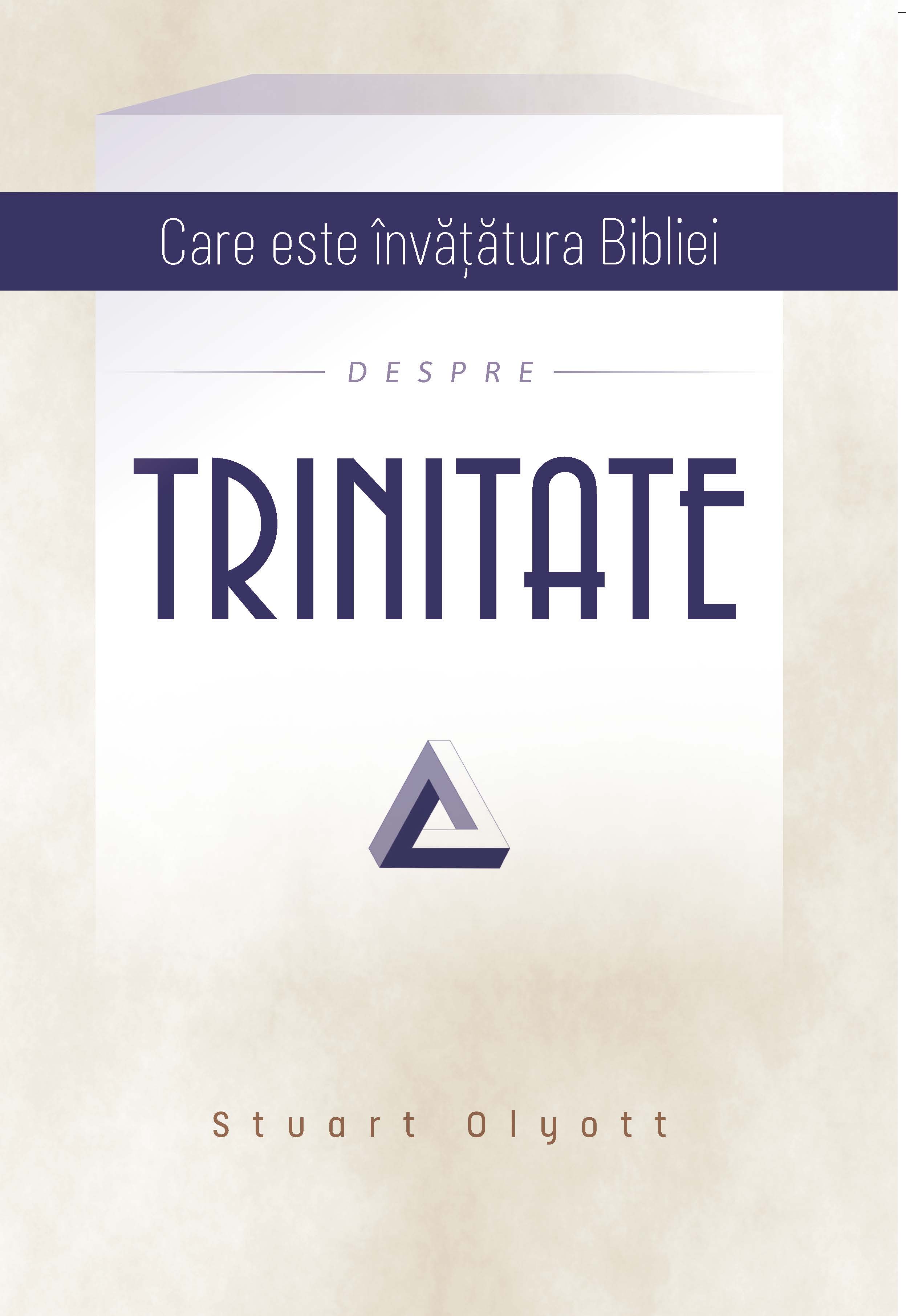 Care este învățătura Bibliei despre TRINITATE Care este învățătura Bibliei despre TRINITATE