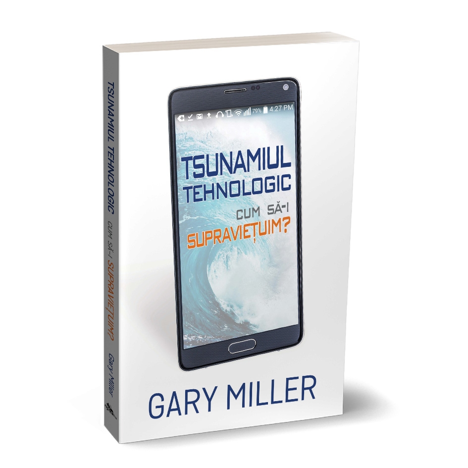 Tsunamiul tehnologic – Cum să-i supraviețuim?
