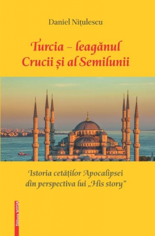 Turcia - leagănul Crucii și al Semilunii