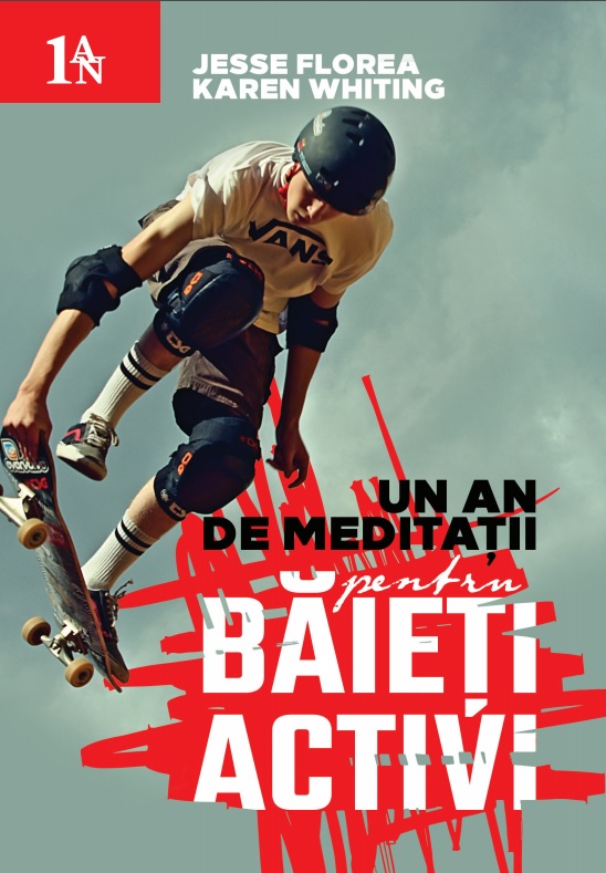 Un an de meditații pentru băieți activi - Devotional pentru tineri Un an de meditații pentru băieți activi - Devotional pentru tineri