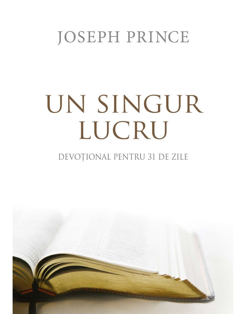 Un singur lucru - Devotional Un singur lucru - Devotional