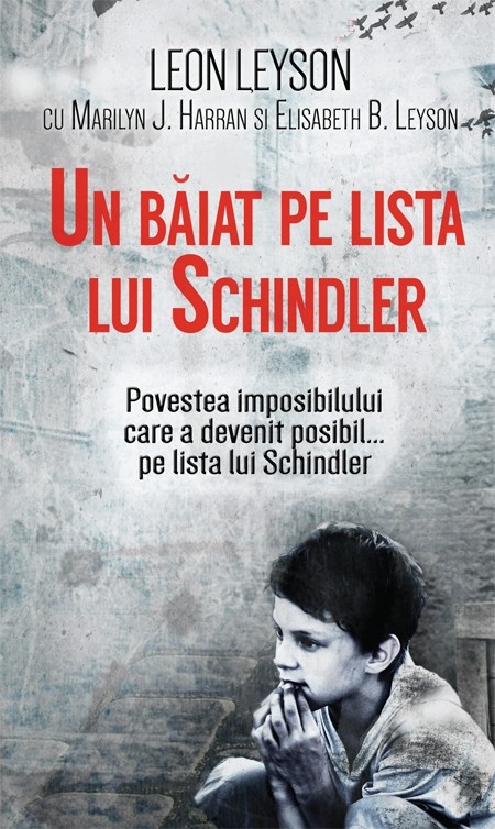 Un baiat pe lista lui Schindler - Povestea imposibilului care a devenit  posibil ... pe lista lui Schindler Un baiat pe lista lui Schindler - Povestea imposibilului care a devenit  posibil ... pe lista lui Schindler
