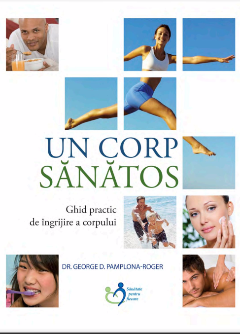 Un corp sanatos - Ghid practic de ingrijire a corpului