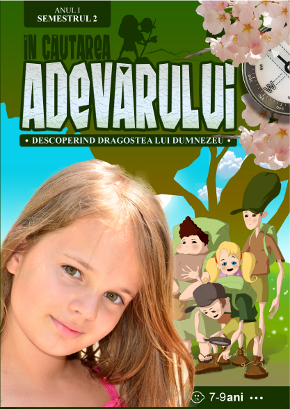 In cautarea adevarului - Manual pentru lucratorii biblici cu copii, Anul 1, Semestrul 2 (7- 9 ani) In cautarea adevarului - Manual pentru lucratorii biblici cu copii, Anul 1, Semestrul 2 (7- 9 ani)