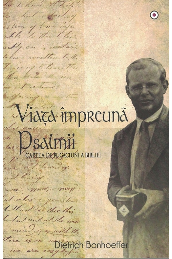 Viata impreuna, Psalmii - comentarii biblice Viata impreuna, Psalmii - comentarii biblice