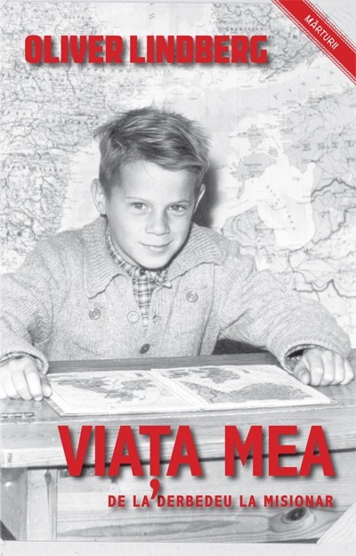 Viata mea, de la derbedeu la misionar - Marturie crestina Viata mea, de la derbedeu la misionar - Marturie crestina