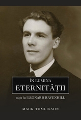 In lumina eternitatii: Viata lui Leonard Ravenhill In lumina eternitatii: Viata lui Leonard Ravenhill