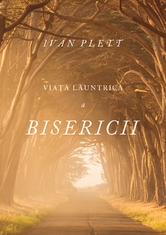 Viața lăuntrică a bisericii Viața lăuntrică a bisericii