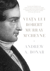 Viaţa lui Robert Murray M'Cheyne Viaţa lui Robert Murray M'Cheyne