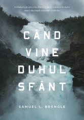 Când vine Duhul Sfânt Când vine Duhul Sfânt
