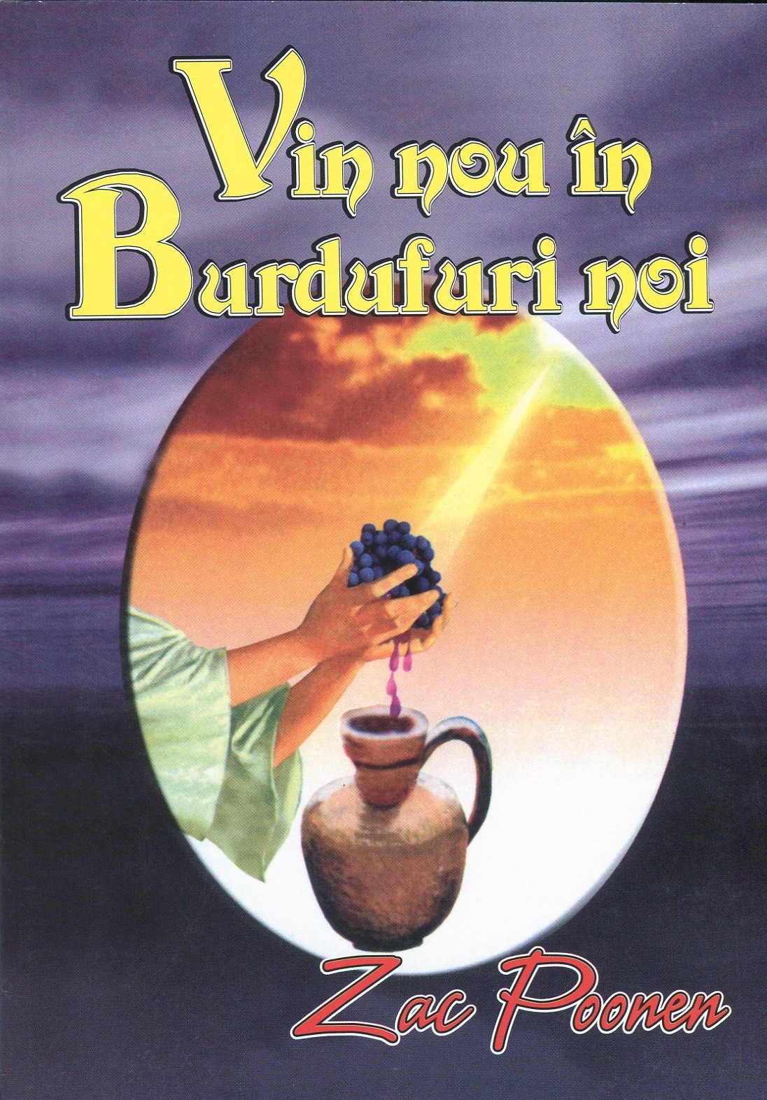 Vin nou in burdufuri noi Vin nou in burdufuri noi