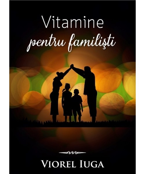Vitamine pentru familisti