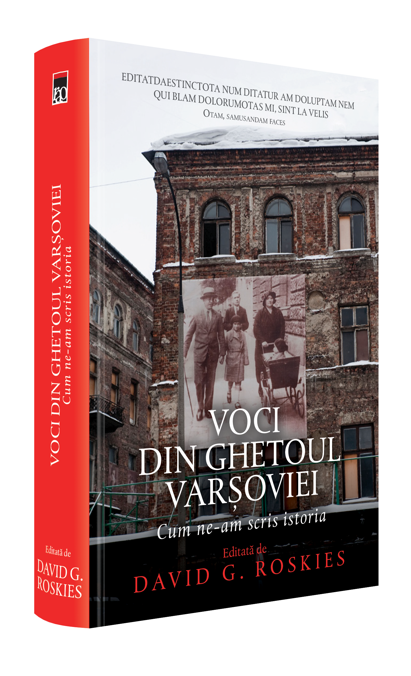 Voci din ghetoul Varsoviei. Cum ne-am scris istoria Voci din ghetoul Varsoviei. Cum ne-am scris istoria
