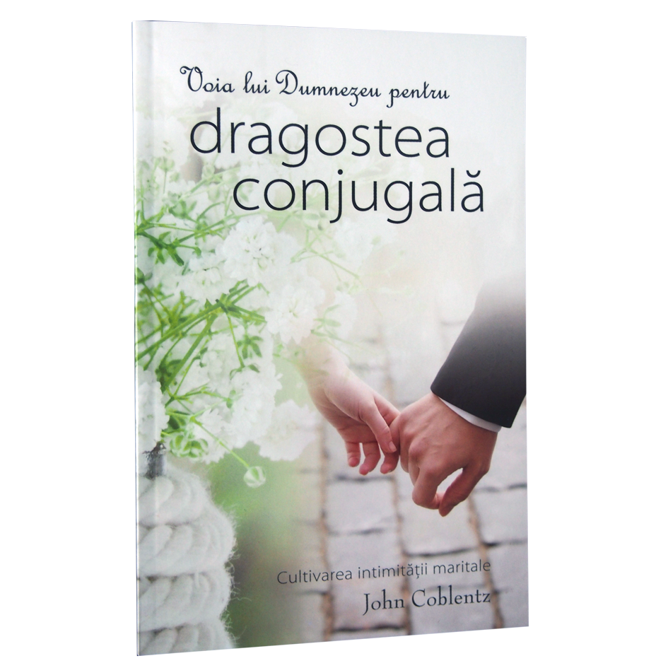 Voia lui Dumnezeu pentru dragostea conjugala - Viața de familie Voia lui Dumnezeu pentru dragostea conjugala - Viața de familie